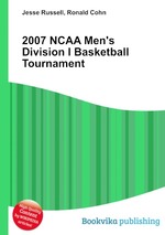 2007 NCAA Men`s Division I Basketball Tournament