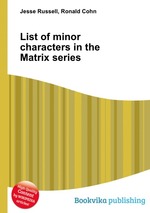 List of minor characters in the Matrix series