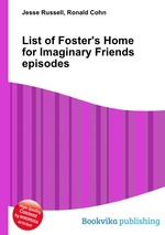 List of Foster`s Home for Imaginary Friends episodes