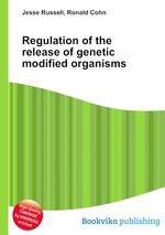 Regulation of the release of genetic modified organisms