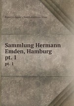 Sammlung Hermann Emden, Hamburg. pt. 1