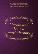 Lincoln and Lee : a patriotic story
