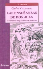 Las Ensenanzas de Don Juan. Una forma yaqui de conocimiento. Книга для чтения