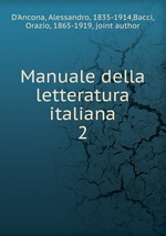 Manuale della letteratura italiana. 2