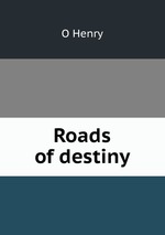 Roads of destiny