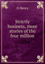 Strictly business, more stories of the four million