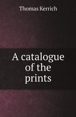 A catalogue of the prints