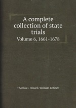 A complete collection of state trials. Volume 6, 1661-1678