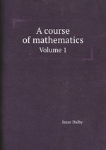 A course of mathematics. Volume 1