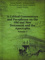 A Critical Commentary and Paraphrase on the Old and New Testament and the Apocrypha. Volume 2