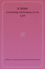 A letter. concerning enthusiasm, to my Lord