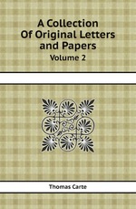 A Collection Of Original Letters and Papers. Volume 2