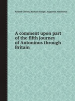 A comment upon part of the fifth journey of Antoninus through Britain