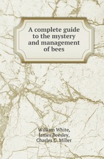 A complete guide to the mystery and management of bees