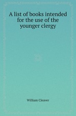 A list of books intended for the use of the younger clergy
