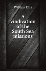 A vindication of the South Sea missions