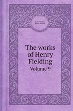 The works of Henry Fielding. Volume 9