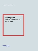 Code pnal. Version consolide au 7 avril 2013