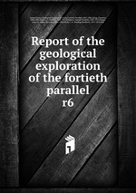 Report of the geological exploration of the fortieth parallel
