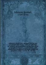 Johnson`s dictionary, abridged for the use of schools microform