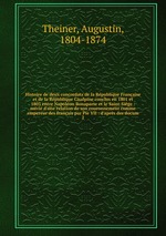 Histoire de deux concordats de la Rpublique Franaise et de la Rpublique Cisalpine conclus en 1801 et 1803 entre Napolon Bonaparte et le Saint-Sige