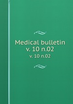 Medical bulletin. v. 10 n.02