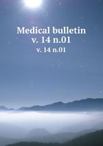 Medical bulletin. v. 14 n.01