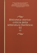 Biblioteca storico-criticia della letteratura Dantesca;. 02