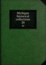 Michigan historical collections. 20