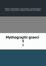 Mythographi graeci .. 3