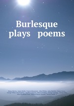 Burlesque plays & poems