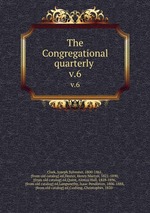 The Congregational quarterly . v.6