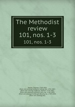 The Methodist review. 101, nos. 1-3