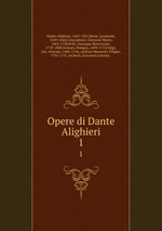 Opere di Dante Alighieri. 1