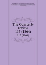 The Quarterly review. 115 (1864)