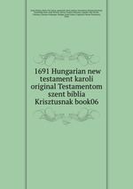  1691 Hungarian new testament karoli original Testamentom szent biblia Krisztusnak book06