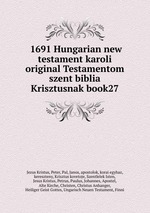  1691 Hungarian new testament karoli original Testamentom szent biblia Krisztusnak book27