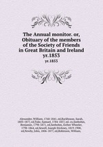 The Annual monitor. or, Obituary of the members of the Society of Friends in Great Britain and Ireland. yr.1853