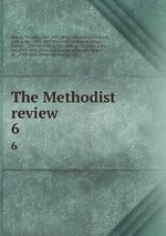 The Methodist review. 6