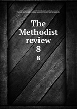 The Methodist review. 8