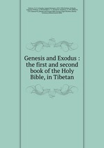 Genesis and Exodus : the first and second book of the Holy Bible, in Tibetan