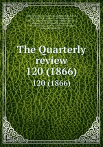The Quarterly review. 120 (1866)