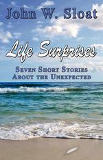 Life Surprises. Seven Short Stories about the Unexpected