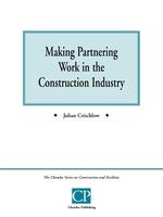 Making Partnering Work in the Construction Industry
