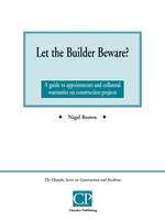 Let the Builder Beware? A Guide to Appointments and Collateral Warranties on Construction Projects