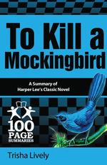 To Kill a Mockingbird. 100 Page Summary