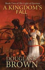 A Kingdom`s Fall (the Light of Epertase, Book Two)