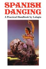 Spanish Dancing, A Practical Handbook