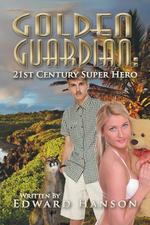 Golden Guardian. 21st Century Super Hero