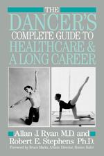 The Dancer`s Complete Guide to Healthcare